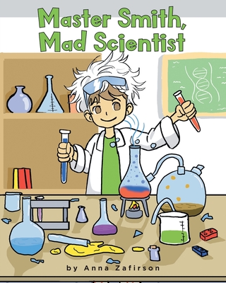 Master Smith, Mad Scientist - Anna Zafirson