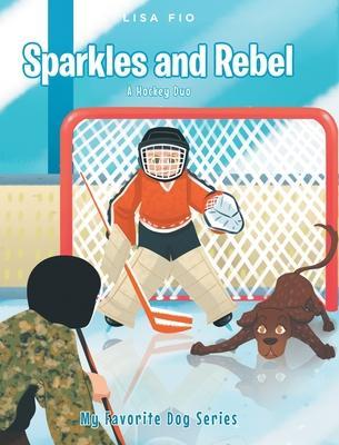 Sparkles and Rebel: A Hockey Duo - Lisa Fio