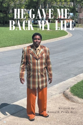 He Gave Me Back My Life - Kenneth Pride