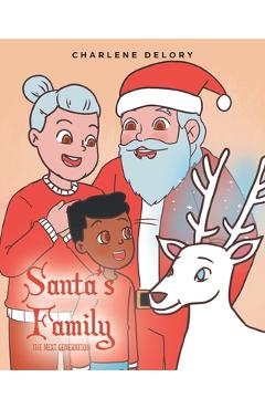 Coperta cărții 'Santa's Family: The Next Generation - Charlene Delory'