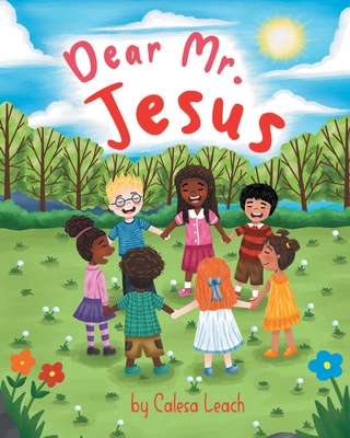 Dear Mister Jesus - Calesa Leach