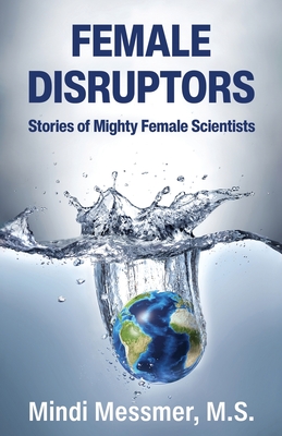 Female Disruptors - Mindi Messmer