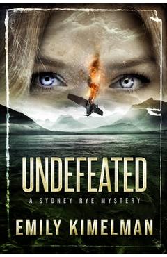 Coperta cărții 'Undefeated: Sydney Rye Mysteries #15 - Emily Kimelman'