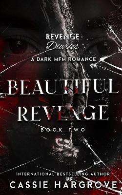 Beautiful Revenge: Original Version - Cassie Hargrove