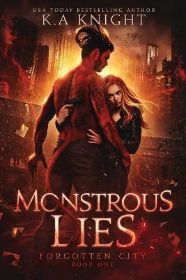 Monstrous Lies - K. A. Knight