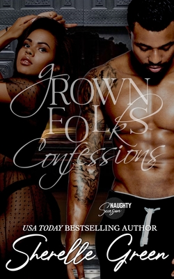 Grown Folks Confessions: Black Lush - Sherelle Green