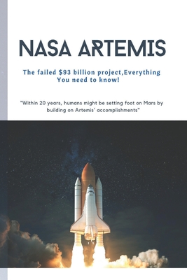 NASA Artemis: The failed $93 billion, Everything You need to know! - Osbert Michael