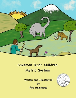 Caveman Teach Children Metric System: Measurement - Rod Rammage