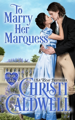 To Marry Her Marquess - Christi Caldwell