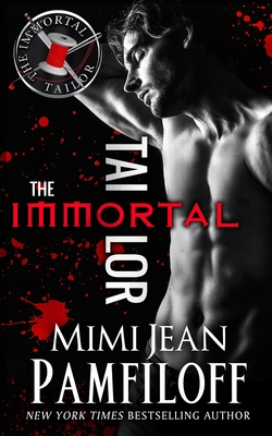 The Immortal Tailor - Mimi Jean Pamfiloff