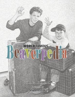 The World Famous Beaverpedia - Brian Humek