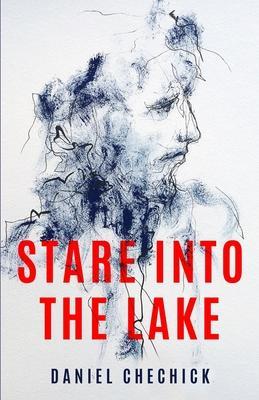Stare Into The lake - Daniel Chechick