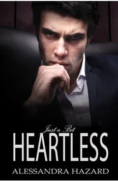 Coperta cărții 'Just a Bit Heartless - Alessandra Hazard'