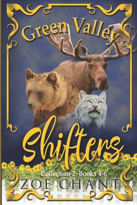 Green Valley Shifters Collection 2: Books 4-6 - Zoe Chant