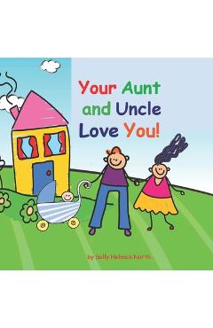 Coperta cărții 'Your Aunt and Uncle Love You!: baby boy version - Sally Helmick North'