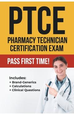 Coperta cărții 'Ptce: Pharmacy Technician Certification Exam - Pharmd T. Mack'