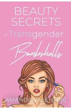 Coperta cărții 'Beauty Secrets of Transgender Bombshells - Amanda Valentine'