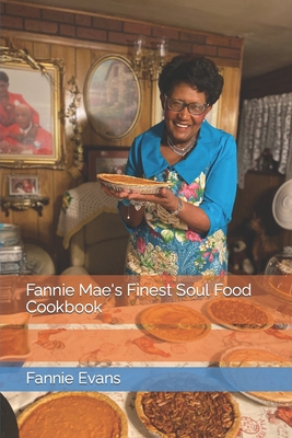Coperta cărții 'Fannie Mae's Finest Soul Food Cookbook - Fannie D. Evans'
