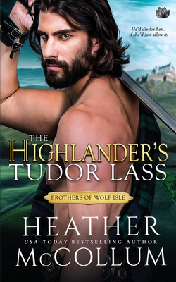 The Highlander's Tudor Lass - Heather Mccollum