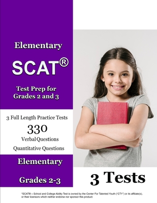 Elementary SCAT(R) Test Prep for Grades 2 and 3: 3 Full Length Tests with Detailed Explanations - Scat Publishing