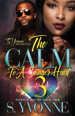 The Calm To A savage's Heart 3: It's Still A Cold Winter With A Hot Boy Spin-Off - S. Yvonne