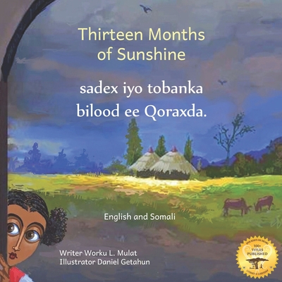 Thirteen Months of Sunshine: Ethiopia's Unique Calendar in Somali and English - Ready Set Go Books