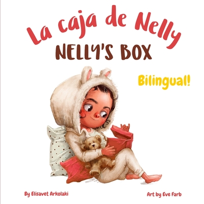 Nelly's Box - La caja de Nelly: A bilingual children's book in Spanish and English - Eve Farb