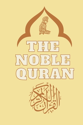 The Noble Quran Translated into english: The Holy Quran Quran Kareem the Glorious Quran - Quran Kareem