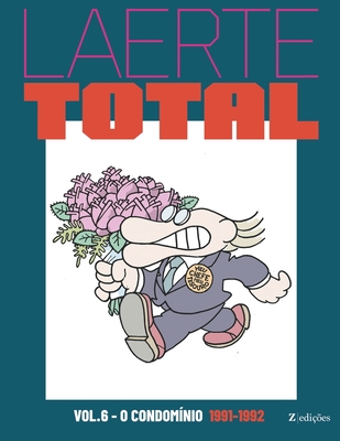 Laerte Total vol. 6: O Condom�nio 1991-1992 - Laerte Coutinho