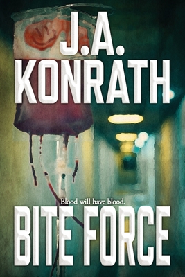 Bite Force - J. A. Konrath