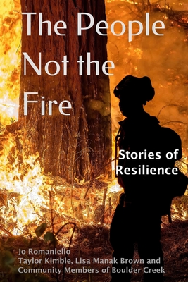 The People Not the Fire: Stories of Resilience - Taylor Kimble