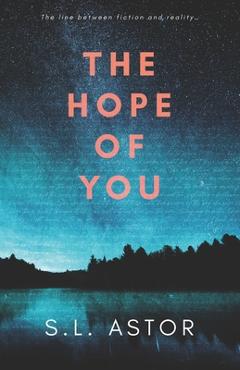 Coperta cărții 'The Hope of You: In the Stars Book One - S. L. Astor'