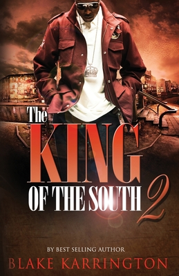 The King Of The South 2: Every King needs a Queen - Blake Karrington