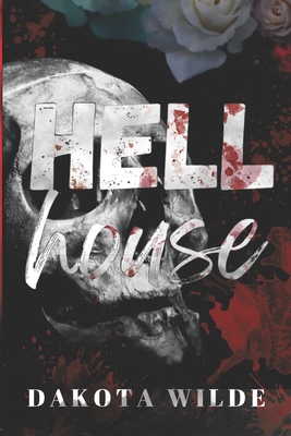 Hell House: A Kildale Academy Novel - Dakota Wilde