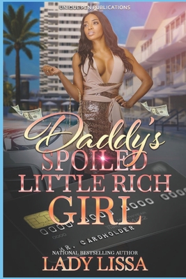 Daddy's Spoiled Little Rich Girl - Lady Lissa