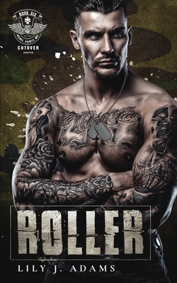 Roller (Rebel Saints MC, Cutover Chapter, Motorcycle Club Book 6) - Lily J. Adams