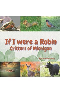 Coperta cărții 'If I Were a Robin: Critters of Michigan - Lone Cow'
