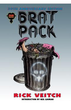 BRAT PACK 30th Anniversary Edition: Volume Four of The King Hell Heroica - Neil Gaiman