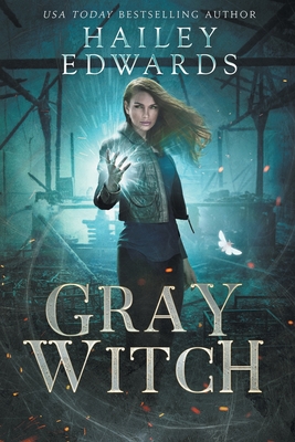 Gray Witch - Hailey Edwards