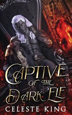 Captive of the Dark Elf - Celeste King
