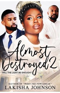 Coperta cărții 'Almost Destroyed 2 - Lakisha Johnson'