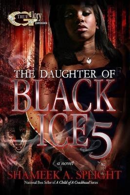 The Daughter of Black Ice 5 - Shameek Speight