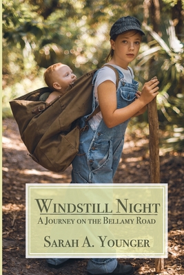 Windstill Night: A Journey on the Bellamy Road - Sarah A. Younger