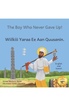 Coperta cărții 'The Boy Who Never Gave Up: St. Yared's Enlightenment Through Failure in Somali and English - Ready Set Go Books'