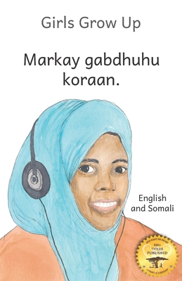 Girls Grow Up: Ethiopia's Fabulous Females in Somali and English - Ready Set Go Books