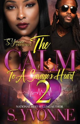 The Calm To A Savage's Heart 2: It's Still A Cold Winter With A Hot Boy Spin-Off - S. Yvonne