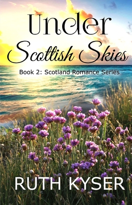 Under Scottish Skies - Ruth Kyser