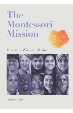 Coperta cărții 'The Montessori Mission: Diversity - Wisdom - Reflection - Charlotte A. Awdry'