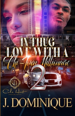 In Thug Love With A Chi-Town Millionaire 2 - J. Dominique