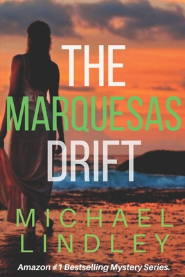 The Marquesas Drift - Michael Lindley